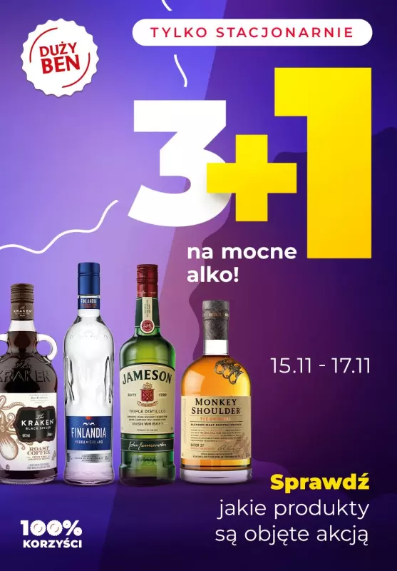 Duży Ben - gazetka promocyjna 3+1 na mocne alko! od piątku 15.11 do niedzieli 17.11