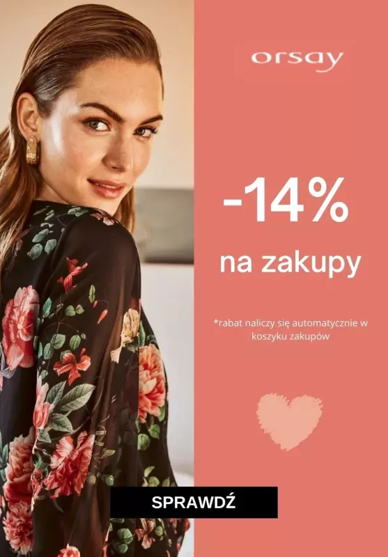 Coś na WALENTYNKI - gazetka promocyjna Orsay | -14% na zakupy od piątku 12.02 do poniedziałku 15.02