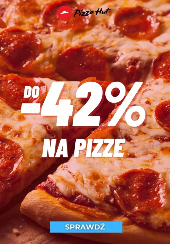 Pizza Hut - gazetka promocyjna Do -42% na pizze od wtorku 09.11 