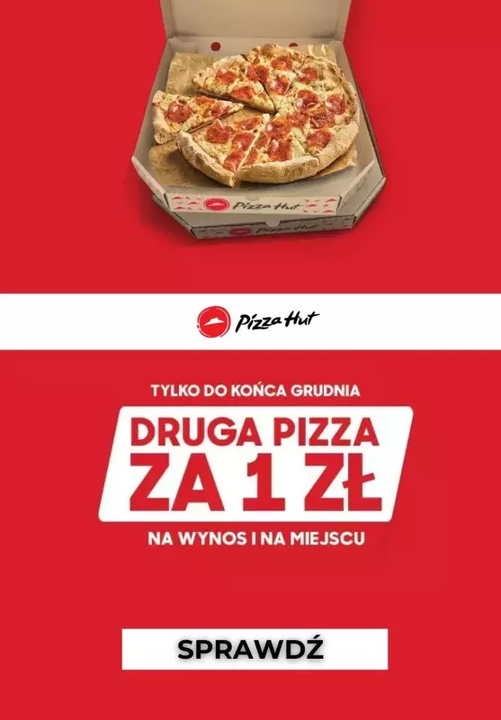 Pizza Hut - gazetka promocyjna 1 zł za drugą pizze na wynos lub na miejscu od czwartku 09.12 do piątku 31.12
