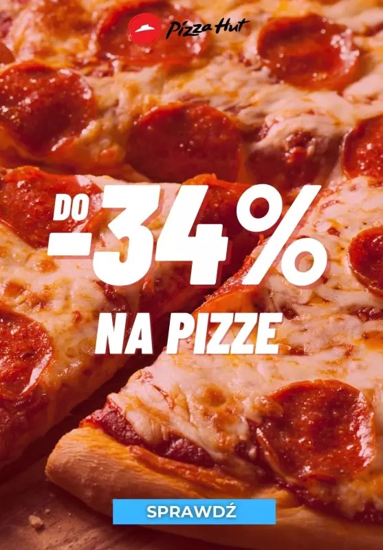Pizza Hut - gazetka promocyjna Do -34% na pizze od czwartku 16.12 