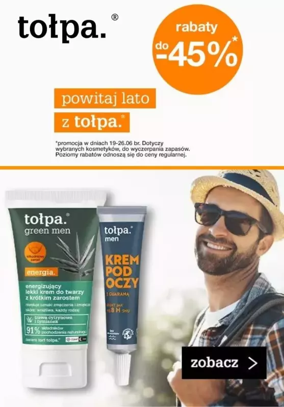 Tołpa - gazetka promocyjna Do -45% kosmetyki dla mężczyzn od czwartku 22.06 do poniedziałku 26.06