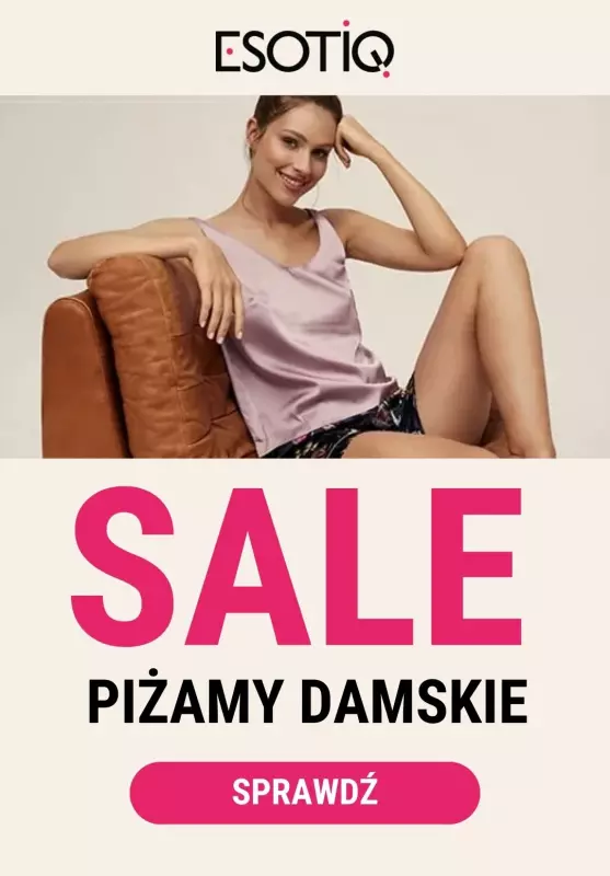 Esotiq - gazetka promocyjna SALE: piżamy damskie od poniedziałku 08.04 do niedzieli 14.04