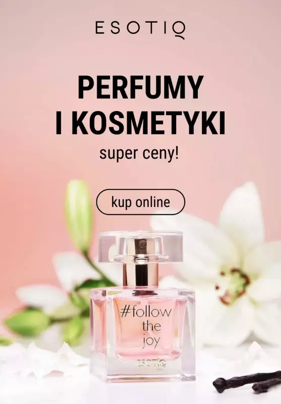 Esotiq - gazetka promocyjna Perfumy i kosmetyki w SUPER cenach od piątku 10.05 do środy 22.05