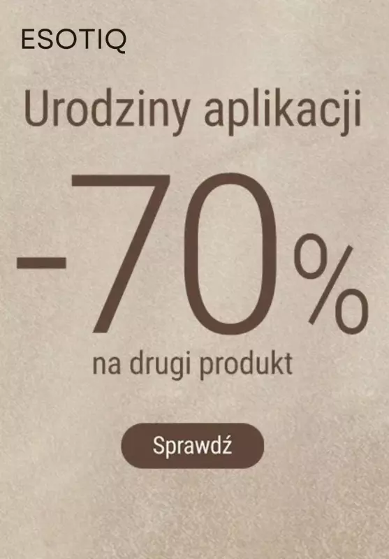 Esotiq - gazetka promocyjna -70% na drugi produkt w aplikacji od czwartku 22.08 do piątku 23.08