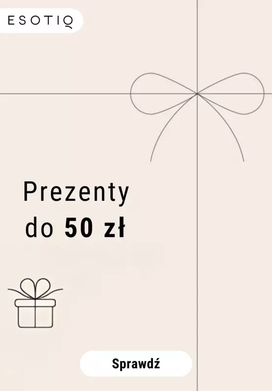 Esotiq - gazetka promocyjna Prezenty do 50zł od soboty 16.11 