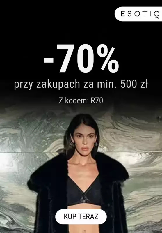 Esotiq - gazetka promocyjna -70% przy zakupach za min. 500 zł z KODEM od poniedziałku 30.12 do środy 01.01