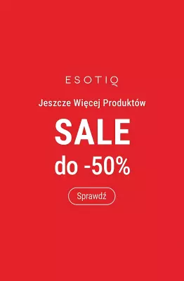 Esotiq - gazetka promocyjna DO -50% na jeszcze więcej produktów! od piątku 27.06 
