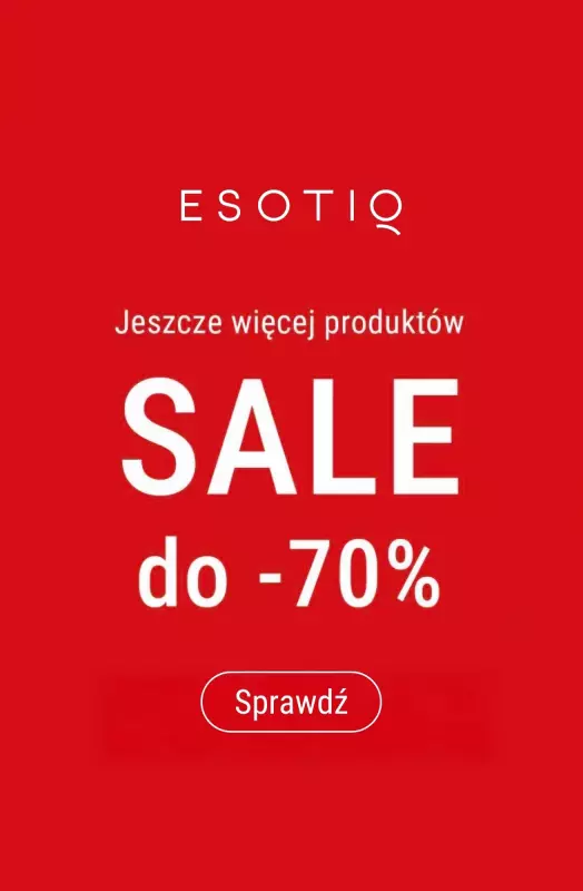 Esotiq - gazetka promocyjna Wyprzedaż do -70% – jeszcze więcej produktów! od środy 23.07 