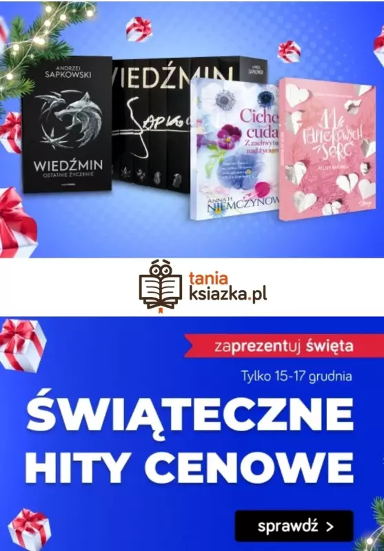 taniaksiazka.pl - gazetka promocyjna Świąteczne hity cenowe od piątku 15.12 do niedzieli 17.12