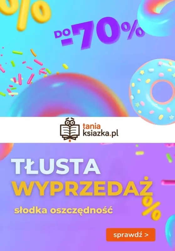taniaksiazka.pl - gazetka promocyjna Do -70% Tłusta wyprzedaż od czwartku 15.02 do niedzieli 25.02