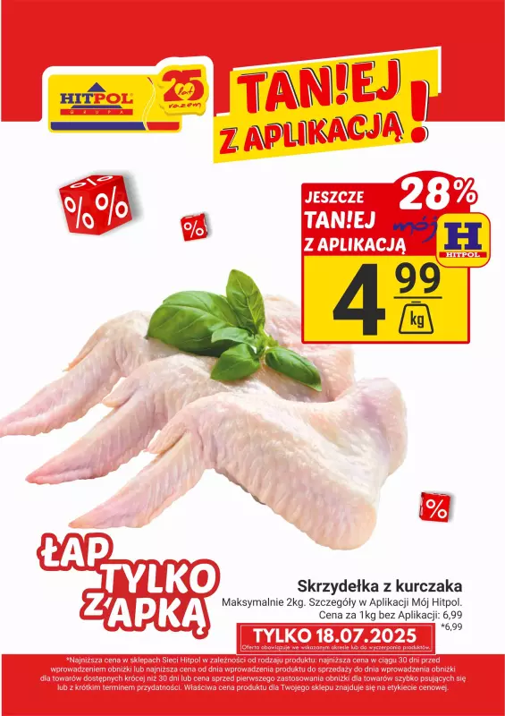Hitpol - gazetka promocyjna Łap tylko z APKĄ! od piątku 18.07 do piątku 18.07