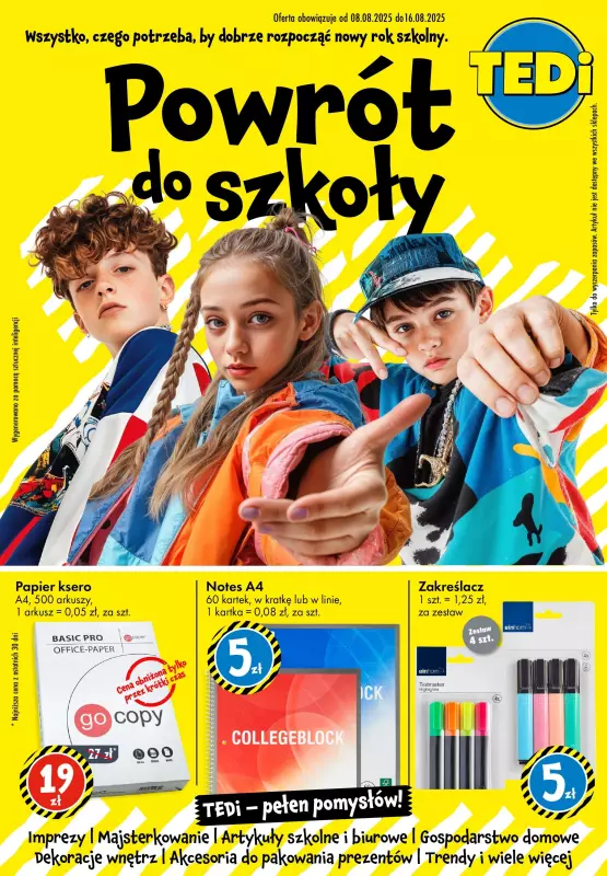 Tedi - gazetka promocyjna Powrót do szkoły od piątku 08.08 do soboty 16.08