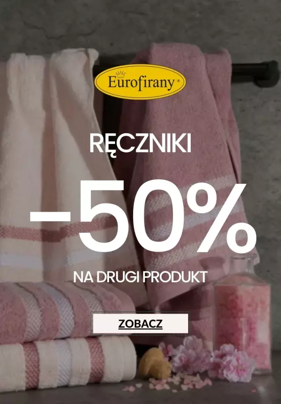 Eurofirany - gazetka promocyjna -50% na drugi ręcznik od środy 14.02 do czwartku 22.02