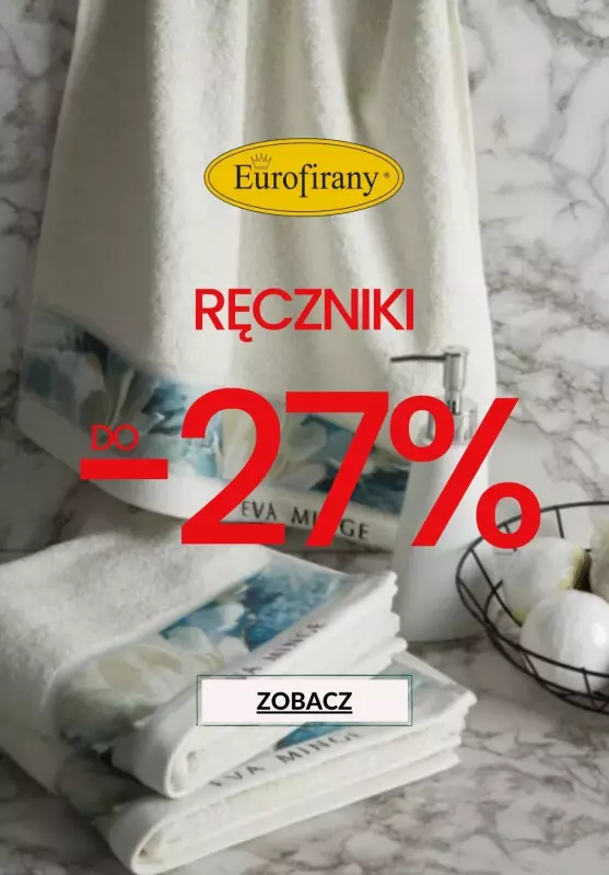 Eurofirany - gazetka promocyjna Do -27% ręczniki od piątku 22.03 