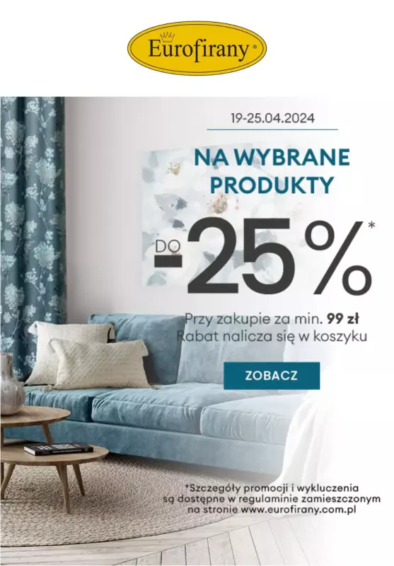 Eurofirany - gazetka promocyjna Do -25% na wybrane produkty od piątku 19.04 do czwartku 25.04
