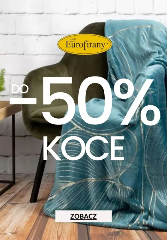 Eurofirany - gazetka promocyjna Do -50% na koce  