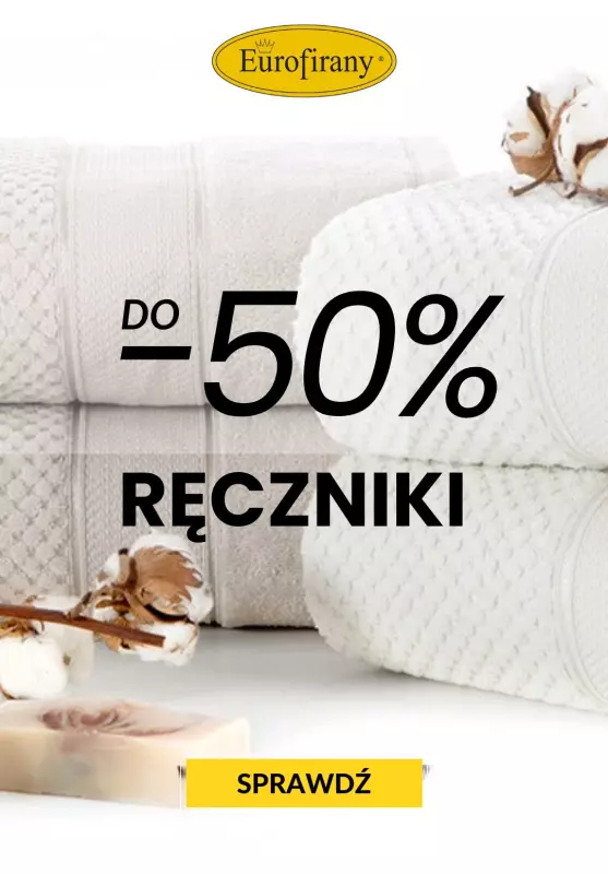 Eurofirany - gazetka promocyjna Do -50% na ręczniki od czwartku 05.09 