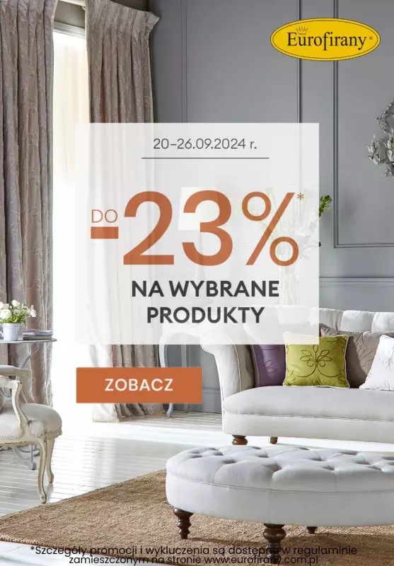 Eurofirany - gazetka promocyjna Do -23 % na wybrane produkty od piątku 20.09 do czwartku 26.09