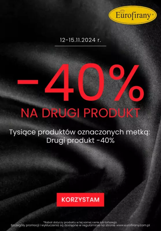 Eurofirany - gazetka promocyjna -40% na drugi produkt od środy 13.11 do piątku 15.11