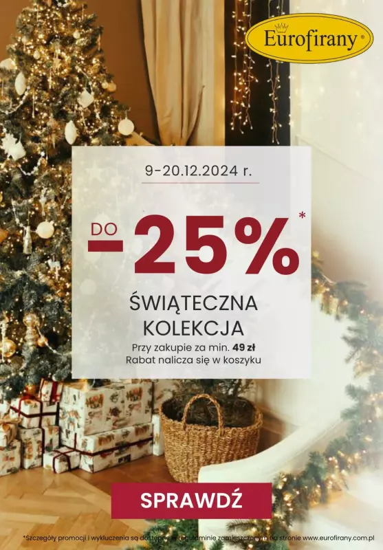 Eurofirany - gazetka promocyjna Do -25% na Kolekcję Świąteczną od poniedziałku 09.12 do piątku 20.12