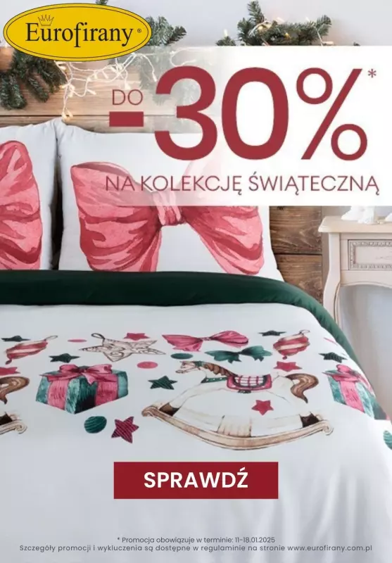 Eurofirany - gazetka promocyjna Do -30% na Kolekcję Świąteczną od piątku 17.01 do soboty 18.01