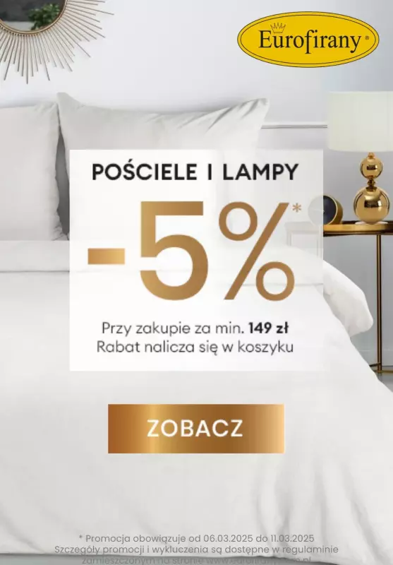 Eurofirany - gazetka promocyjna -5% na Pościele i Lampy od piątku 07.03 do wtorku 11.03