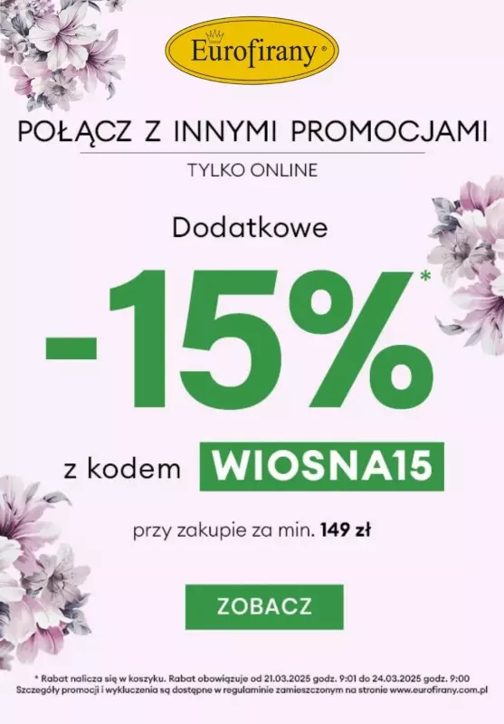 Eurofirany - gazetka promocyjna Dodatkowe -15% przy zakupach za 149 zł TYLKO ONLINE od piątku 21.03 do poniedziałku 24.03