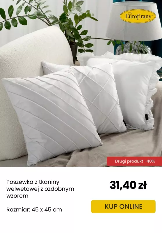 Eurofirany - gazetka promocyjna Drugi produkt w supercenie – aż 40% taniej! od piątku 09.05 do niedzieli 25.05 - strona 6