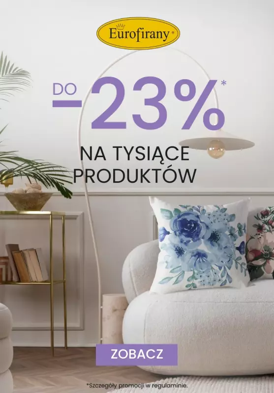 Eurofirany - gazetka promocyjna Do -23% na tysiące artykułów! od piątku 09.05 do niedzieli 25.05