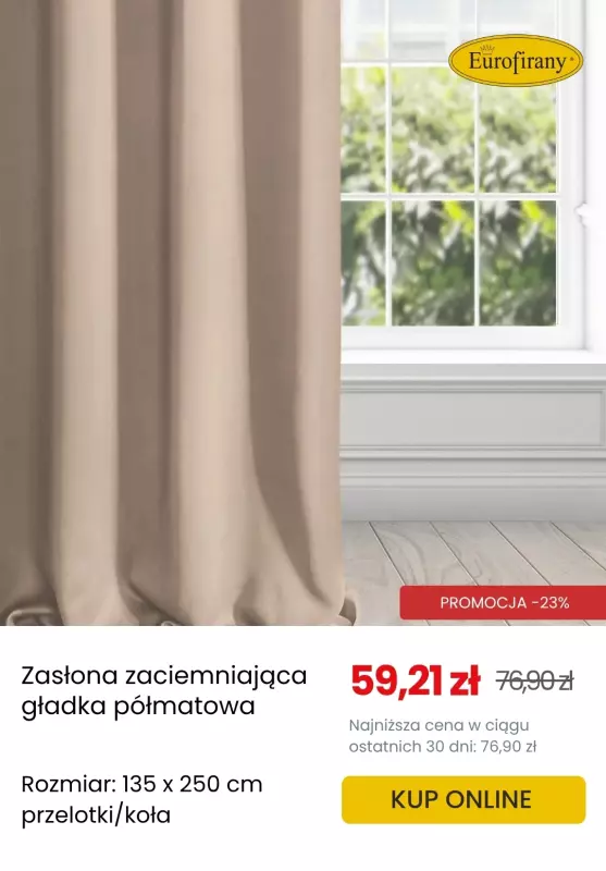 Eurofirany - gazetka promocyjna Zasłony zaciemniające w supercenach! od poniedziałku 30.06  - strona 7