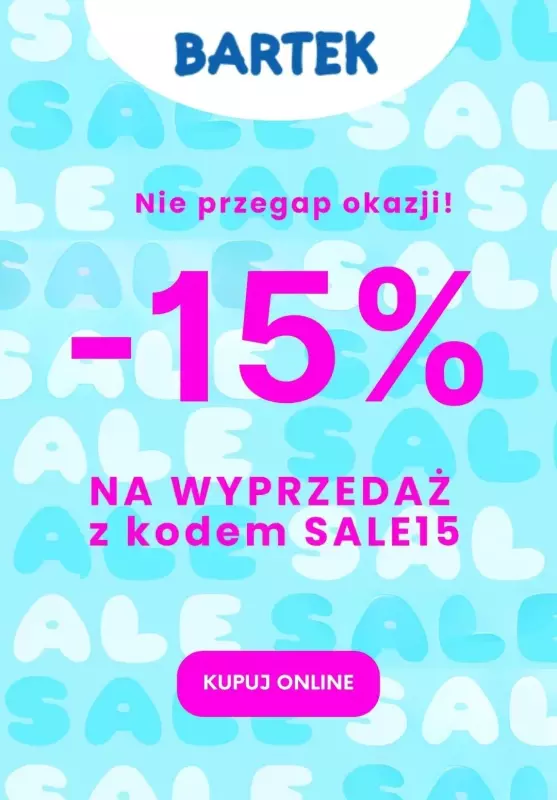 Bartek - gazetka promocyjna -15% z KODEM na wyprzedaż od czwartku 25.01 