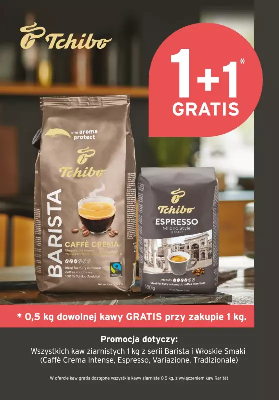 Tchibo - gazetka promocyjna 1+1* na kawy ziarniste w Tchibo! od wtorku 12.08 do poniedziałku 25.08