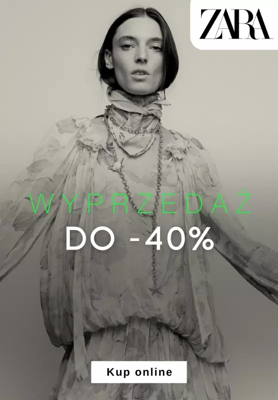 Zara - gazetka promocyjna WYPRZEDAŻ do -40%! od piątku 27.06 