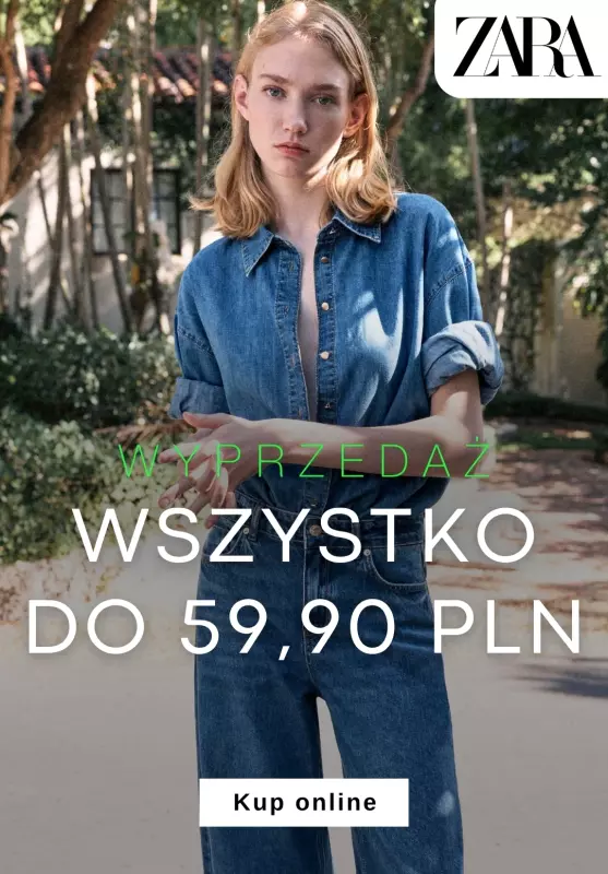 Zara - gazetka promocyjna WYPRZEDAŻ: Wszystko do 59,90 PLN od wtorku 22.07 