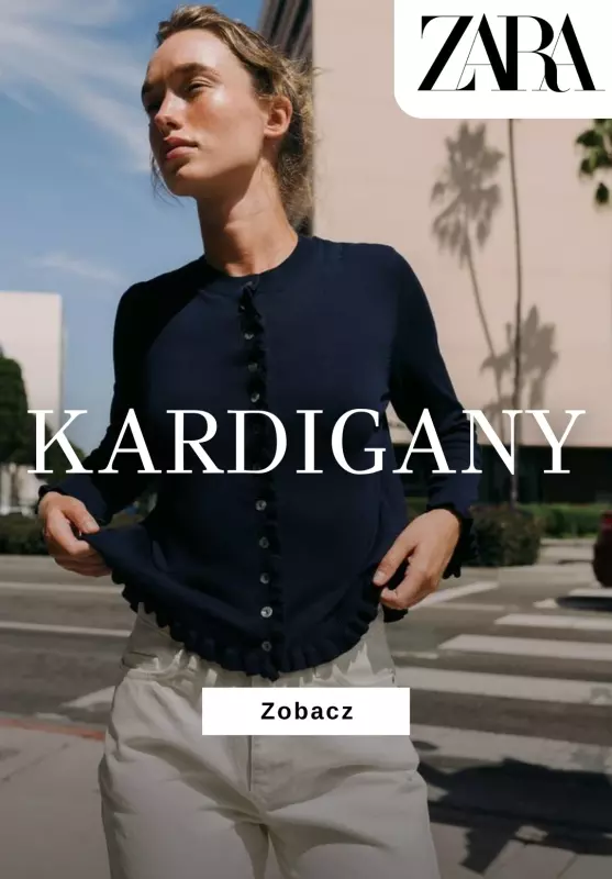 Zara - gazetka promocyjna Kardigany damskie od środy 27.08 