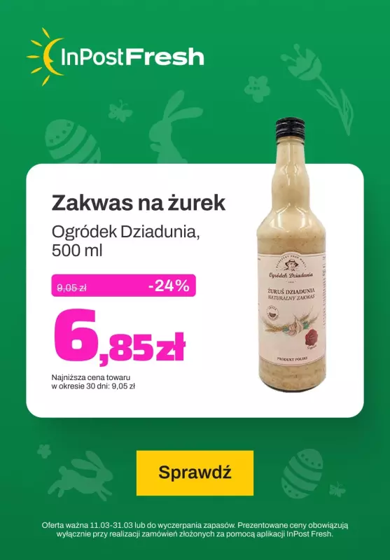 InPost Fresh - zakupy online - gazetka promocyjna Zakwas na żurek z Ogródku Dziadunia od piątku 15.03 do niedzieli 31.03