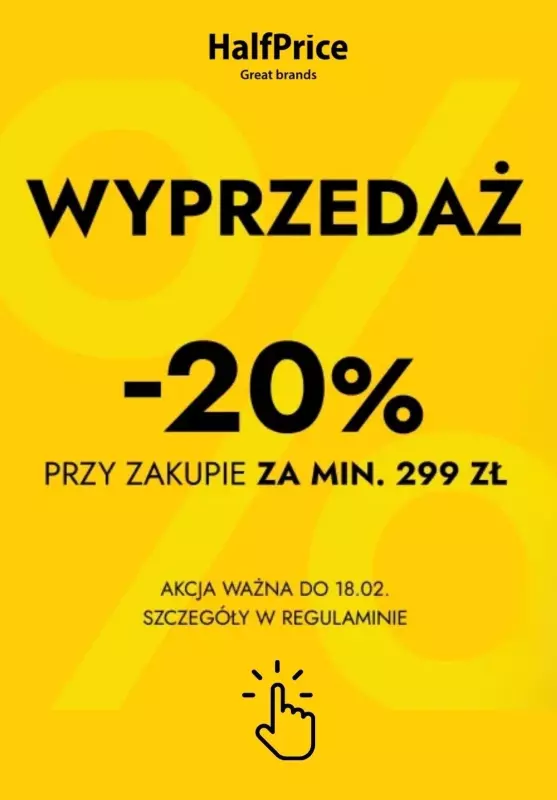 HalfPrice - gazetka promocyjna WYPRZEDAŻ do -20% od wtorku 13.02 