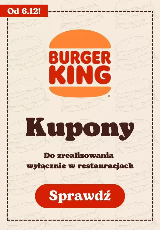 Burger King - gazetka promocyjna Nowe kupony od wtorku 06.12 do poniedziałku 23.01