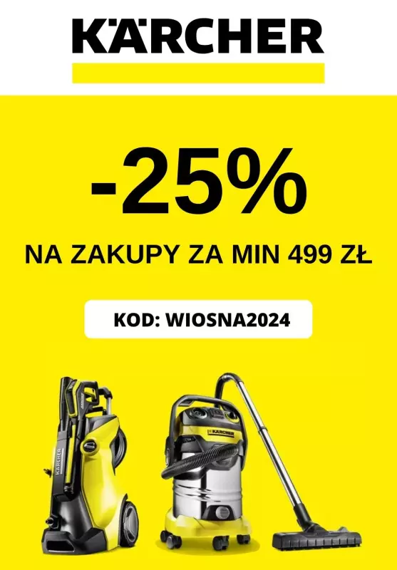 2024 STYLOWE ZAKUPY - gazetka promocyjna Karcher | -25% na produkty nieprzecenione od poniedziałku 25.03 do środy 27.03