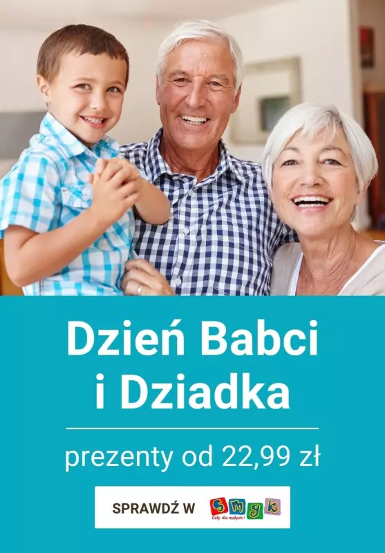 #DZIEŃ BABCI I DZIADKA - gazetka promocyjna Smyk | Dzień Babci i Dziadka: prezenty od 22,99 zł od piątku 10.01 