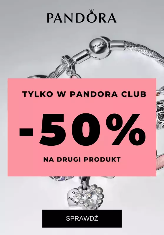 #Dzień Matki - gazetka promocyjna Pandora | -50% na drugi produkt od wtorku 13.05 do środy 14.05