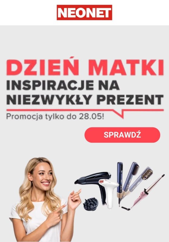 #Dzień Matki - gazetka promocyjna Neonet | Inspiracje na prezent dla Mamy od czwartku 15.05 do środy 28.05