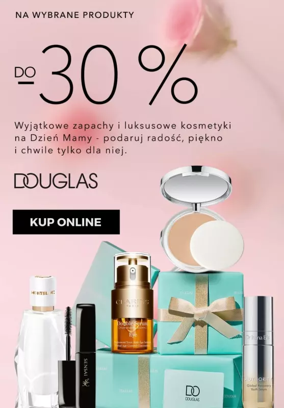 #Dzień Matki - gazetka promocyjna Douglas | Do -30% na wybrane produkty na Dzień Mamy od wtorku 20.05 do poniedziałku 26.05