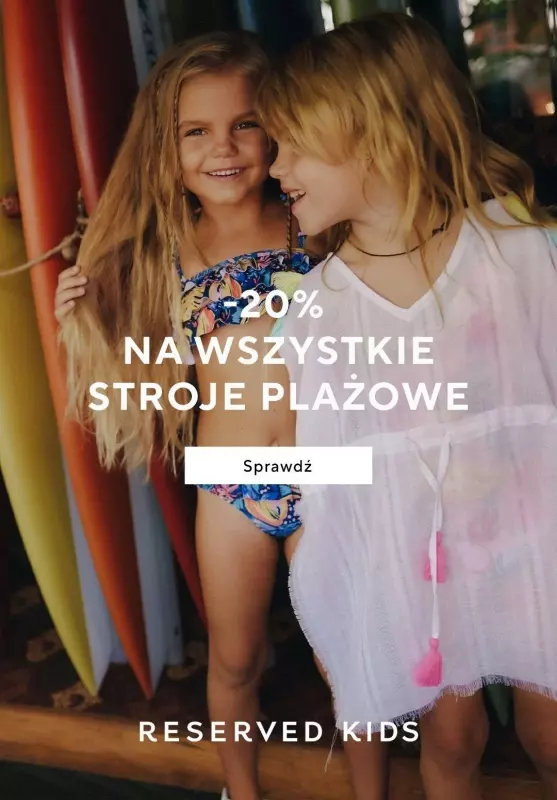 #Koniec Szkoły - gazetka promocyjna Reserved KIDS | -20% na wszystkie stroje plażowe od piątku 16.06 do niedzieli 18.06