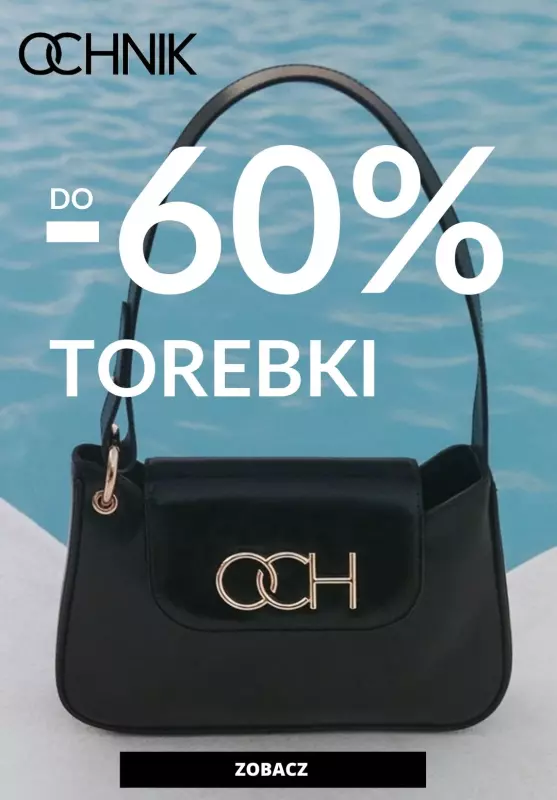 Ochnik - gazetka promocyjna Do -60% na torebki od poniedziałku 29.07 