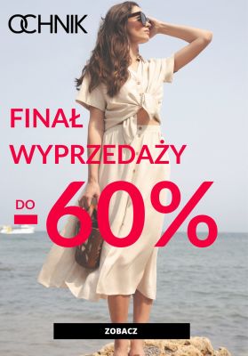 Ochnik - gazetka promocyjna Do -60% finał wyprzedaży od wtorku 12.08 
