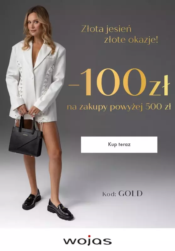#Moda na jesień - gazetka promocyjna Wojas | -100 zł na zakupy od 500 zł od wtorku 07.10 do wtorku 14.10