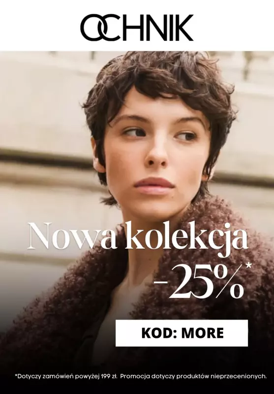 #Moda na jesień - gazetka promocyjna Ochnik | Nowa kolekcja -25% od wtorku 07.10 