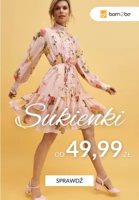 #Moda na lato - gazetka promocyjna Born2be | Sukienki na lato od 49,99 zł od wtorku 24.06 do poniedziałku 30.06
